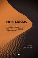 Nomadisms: Essays Mapping the Manitoba-Szeged Partnership